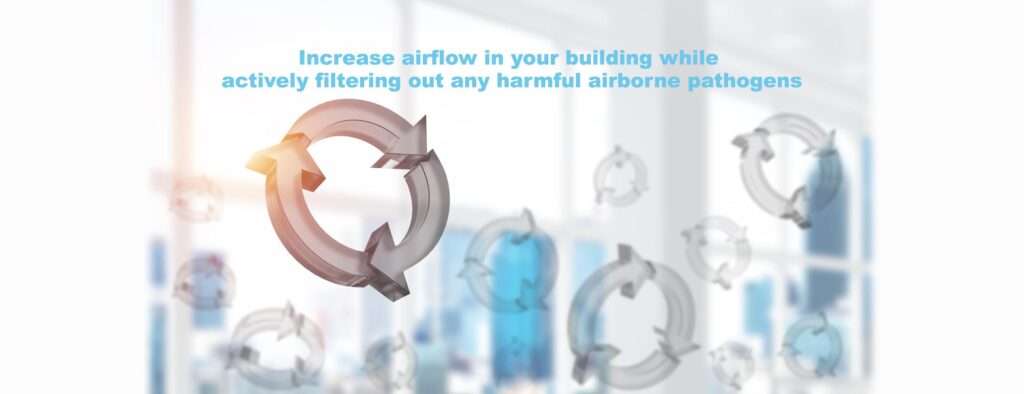 increasing airflow in building to help filter out harmful airborne pathogens